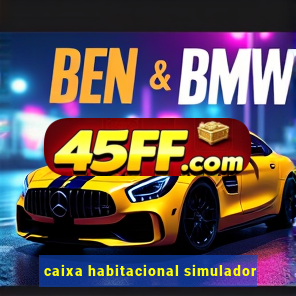 caixa habitacional simulador
